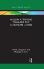 Muslim Attitudes Towards the European Union - Book