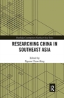 Researching China in Southeast Asia - Book