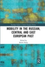 Mobility in the Russian, Central and East European Past - Book