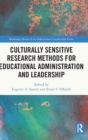 Culturally Sensitive Research Methods for Educational Administration and Leadership - Book