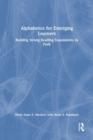 Alphabetics for Emerging Learners : Building Strong Reading Foundations in PreK - Book