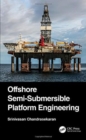 Offshore Semi-Submersible Platform Engineering - Book