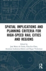 Spatial Implications and Planning Criteria for High-Speed Rail Cities and Regions - Book