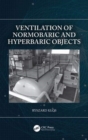 Ventilation of Normobaric and Hyperbaric Objects - Book