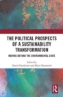 The Political Prospects of a Sustainability Transformation : Moving Beyond the Environmental State - Book