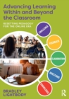 Advancing Learning Within and Beyond the Classroom : Resetting Pedagogy for the Online Era - Book