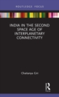 India in the Second Space Age of Interplanetary Connectivity - Book