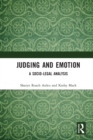 Judging and Emotion : A Socio-Legal Analysis - Book