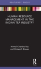 Human Resource Management in the Indian Tea Industry - Book