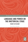 Language and Power on the Rhetorical Stage : Theory in the Body - Book
