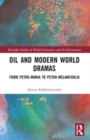 Oil and Modern World Dramas : From Petro-Mania to Petro-Melancholia - Book