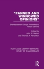 "Fanned and Winnowed Opinions" : Shakespearean Essays Presented to Harold Jenkins - Book