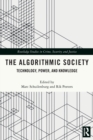 The Algorithmic Society : Technology, Power, and Knowledge - Book