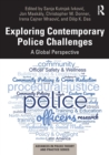 Exploring Contemporary Police Challenges : A Global Perspective - Book
