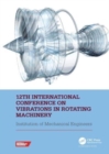 12th International Conference on Vibrations in Rotating Machinery : Proceedings of the 12th Virtual Conference on Vibrations in Rotating Machinery (VIRM), 14-15 October 2020 - Book