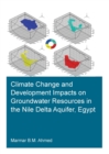 Climate Change and Development Impacts on Groundwater Resources in the Nile Delta Aquifer, Egypt - Book