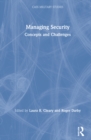 Managing Security : Concepts and Challenges - Book