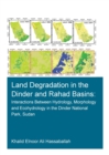 Land Degradation in the Dinder and Rahad Basins : Interactions Between Hydrology, Morphology and Ecohydrology in the Dinder National Park, Sudan - Book