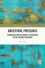 Ancestral Presence : Cosmology and Historical Experience in the Papuan Highlands - Book
