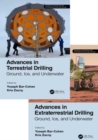 Advances in Terrestrial and Extraterrestrial Drilling: : Ground, Ice, and Underwater - Book