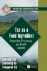 Tea as a Food Ingredient : Properties, Processing, and Health Aspects - Book