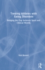 Treating Athletes with Eating Disorders : Bridging the Gap between Sport and Clinical Worlds - Book