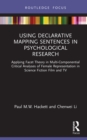 Using Declarative Mapping Sentences in Psychological Research : Applying Facet Theory in Multi-Componential Critical Analyses of Female Representation in Science Fiction Film and TV - Book