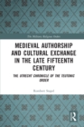 Medieval Authorship and Cultural Exchange in the Late Fifteenth Century : The Utrecht Chronicle of the Teutonic Order - Book