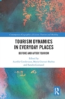 Tourism Dynamics in Everyday Places : Before and After Tourism - Book