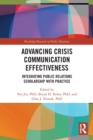 Advancing Crisis Communication Effectiveness : Integrating Public Relations Scholarship with Practice - Book