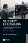 Security Operations : An Introduction to Planning and Conducting Private Security Details for High-Risk Areas - Book