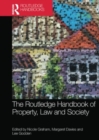 The Routledge Handbook of Property, Law and Society - Book