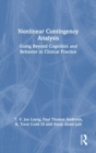 Nonlinear Contingency Analysis : Going Beyond Cognition and Behavior in Clinical Practice - Book