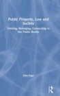 Public Property, Law and Society : Owning, Belonging, Connecting in the Public Realm - Book