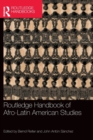 Routledge Handbook of Afro-Latin American Studies - Book