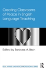 Creating Classrooms of Peace in English Language Teaching - Book