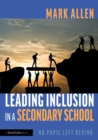Leading Inclusion in a Secondary School : No Pupil Left Behind - Book