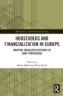 Households and Financialization in Europe : Mapping Variegated Patterns in Semi-Peripheries - Book