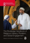 The Routledge Handbook of Religious Literacy, Pluralism, and Global Engagement - Book