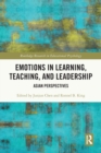 Emotions in Learning, Teaching, and Leadership : Asian Perspectives - Book