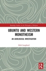 Ubuntu and Western Monotheism : An Axiological Investigation - Book