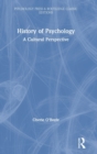 History of Psychology : A Cultural Perspective - Book