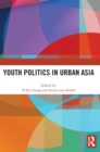 Youth Politics in Urban Asia - Book