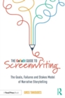 The GoFaSt Guide To Screenwriting : The Goals, Failures, and Stakes Model of Narrative Storytelling - Book
