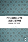Prison Education and Desistance : Changing Perspectives - Book