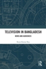 Television in Bangladesh : News and Audiences - Book
