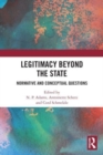 Legitimacy Beyond the State : Normative and Conceptual Questions - Book