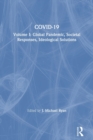 COVID-19 : Volume I: Global Pandemic, Societal Responses, Ideological Solutions - Book