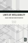 Limits of Intelligibility : Issues from Kant and Wittgenstein - Book