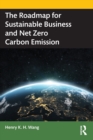 The Roadmap for Sustainable Business and Net Zero Carbon Emission - Book